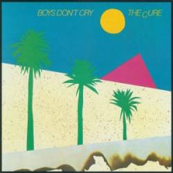 The Cure : Boys Don't Cry